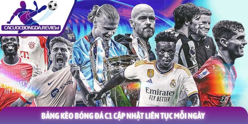 Kèo bóng đá C1 và hành trình chinh phục đỉnh cao Champions League 2026 1 Bảng Kèo bóng đá C1 cập nhật liên tục mỗi ngày